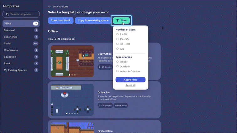 A view of gather.town/create, also known as the template picker. On the left, a Search bar allows you to look for a template by keyword. Beneath are the current categories for templates, which include Office, Seasonal, Experience, Social, Conference, Education, Blank, and My Existing Spaces. In the center of the screen are the previews of the templates. In this screenshot, the Filter button has been selected, and the Filter menu displays, allowing you to select Number of Users (2-25, 25-50, 50-100, 100+) and Type of areas (indoor, outdoor, indoor & outdoor).
